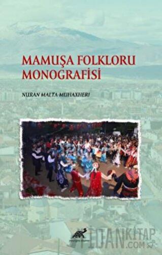 Mamuşa Folkloru Monografisi Nuran Malta Muhaxheri