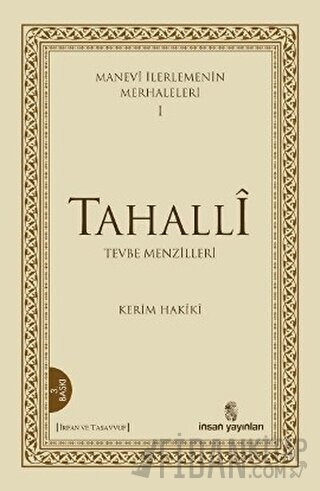 Manevi İlerlemenin Merhaleleri 1: Tahalli Kerim Hakiki