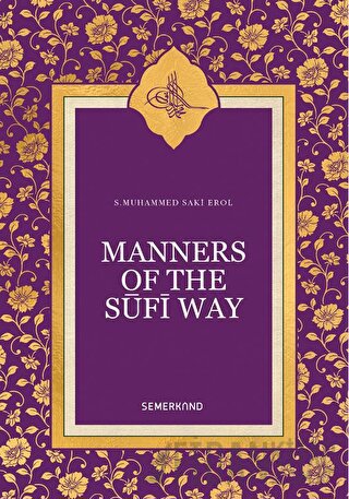 Manners Of The Sufi Way S. Muhammed Saki Hashimi