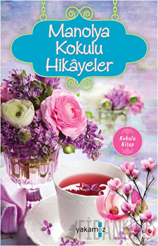 Manolya Kokulu Hikayeler Ender H. Derince