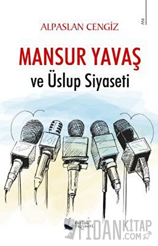 Mansur Yavaş ve Üslup Siyaseti Alpaslan Cengiz