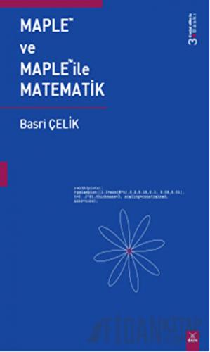 Maple ve Maple ile Matematik Basri Çelik