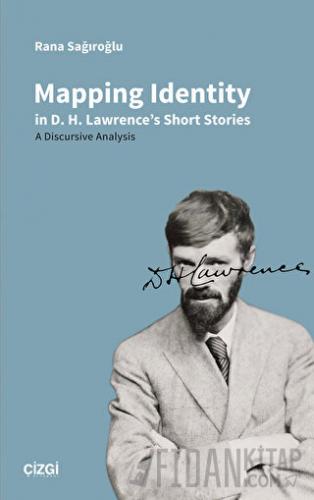 Mapping Identity in D.H. Lawrence's Short Stories - A Discursive Analy