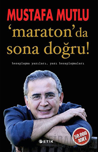 Maraton’da Sona Doğru Mustafa Mutlu