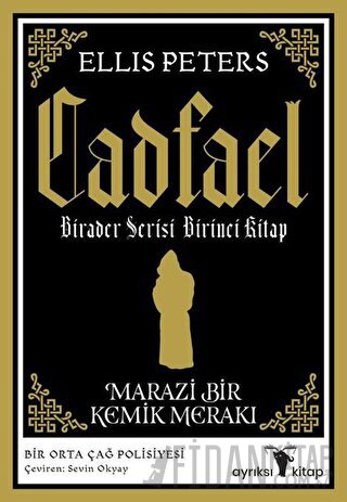 Marazi Bir Kemik Merakı - Cadfael Birader Serisi Birinci Kitap Ellis P