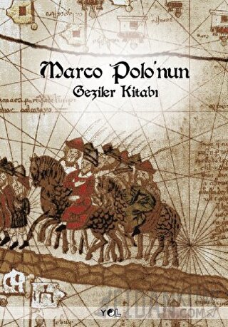 Marco Polo’nun Geziler Kitabı Marco Polo