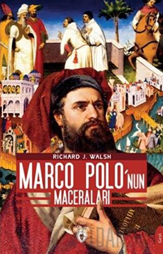 Marco Polo’Nun Maceraları Richard J. Walsh