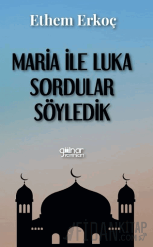 Maria ile Luka Sordular Söyledik Ethem Erkoç