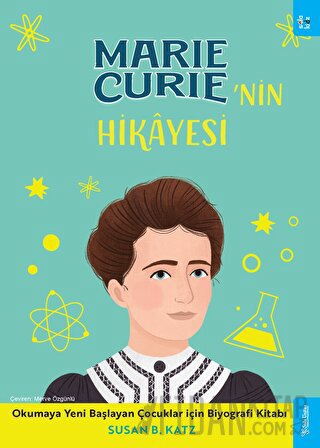 Marie Curie'nin Hikayesi Susan B. Katz