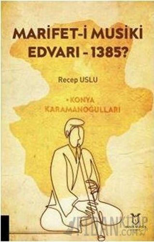 Marifet-i Musiki Edvarı - 1385? Recep Uslu