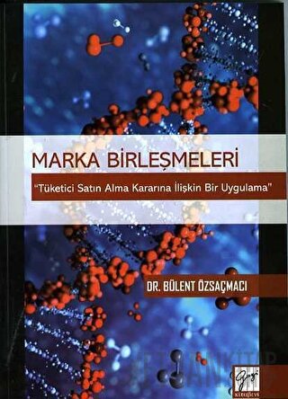 Marka Birleşmeleri Bülent Özsaçmacı