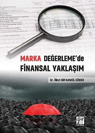 Marka Değerleme'de Finansal Yaklaşım İlkut Elif Kandil Göker