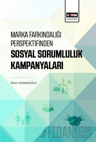 Marka Farkındalığı Perspektifinden Sosyal Sorumluluk Kampanyaları Ömer