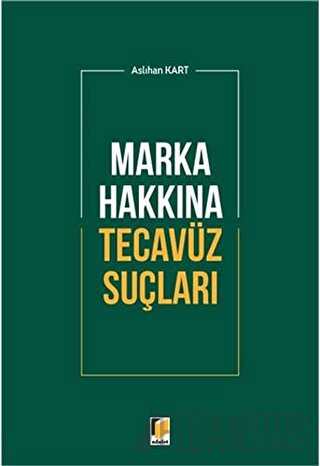 Marka Hakkına Tecavüz Suçları Aslıhan Kart