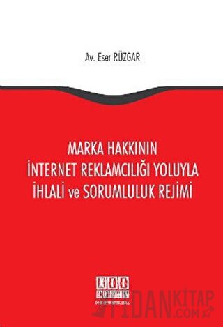 Marka Hakkının İnternet Reklamcılığı Yoluyla İhlali ve Sorumluluk Reji