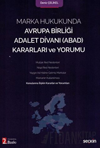 Marka Hukukunda Avrupa Birliği Adalet Divanı &#40;ABAD&#41; Kararları 