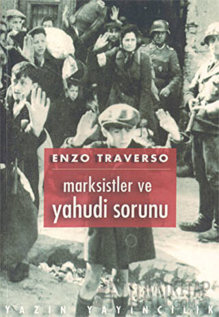 Marksistler ve Yahudi Sorunu Enzo Traverso