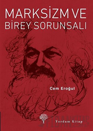 Marksizm ve Birey Sorunsalı Cem Eroğul