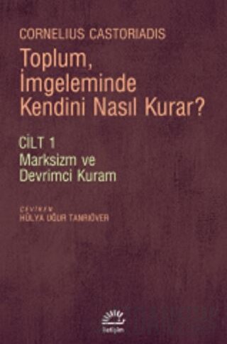 Marksizm ve Devrimci Kuram - Cilt: 1 Cornelius Castoriadis