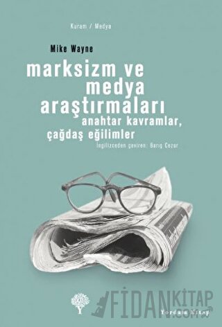 Marksizm ve Medya Araştırmaları Mike Wayne