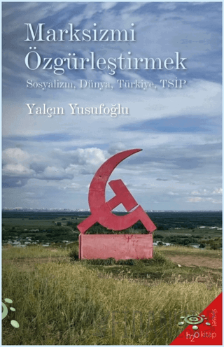 Marksizmi Özgürleştirmek Yalçın Yusufoğlu