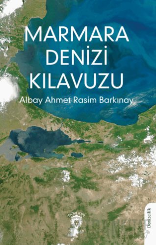 Marmara Denizi Kılavuzu Ahmet Rasim Barkınay