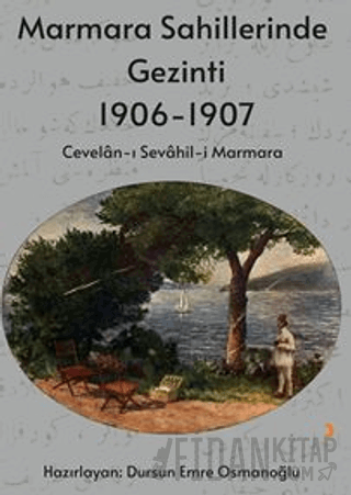 Marmara Sahillerinde Gezinti 1906-1907 Dursun Emre Osmanoğlu