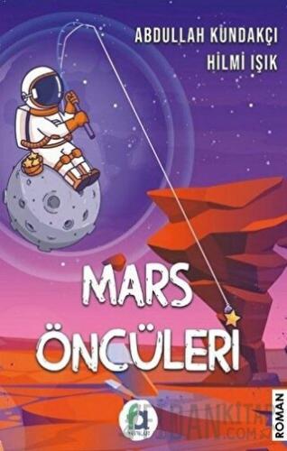 Mars Öncüleri Abdullah Kundakçı