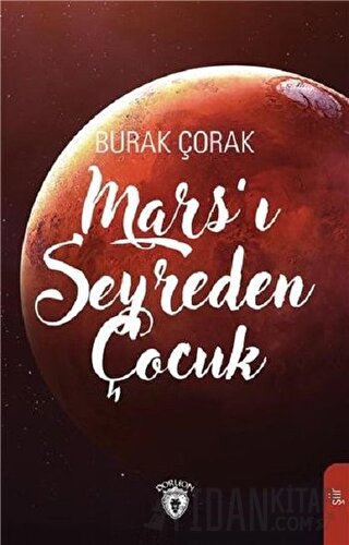 Mars'ı Seyreden Çocuk Burak Çorak