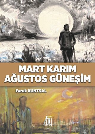 Mart Karım Ağustos Güneşim Faruk Kuntsal