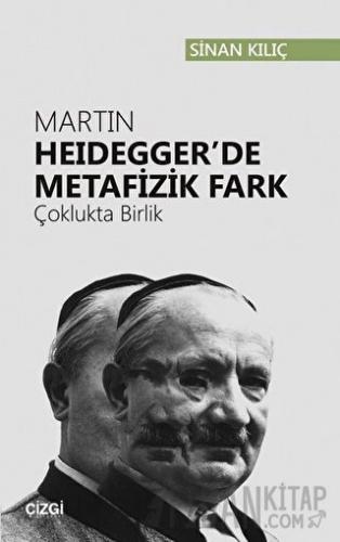 Martin Heidegger'de Metafizik Fark Sinan Kılıç