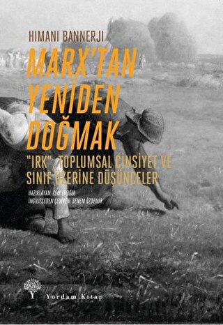 Marx’tan Yeniden Doğmak Himani Bannerji