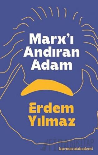 Marx'ı Andıran Adam Erdem Yılmaz