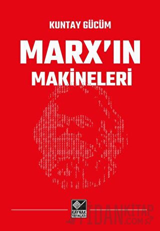 Marx'ın Makineleri Kuntay Gücüm