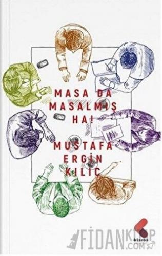 Masa Da Masalmış Ha! Mustafa Ergin Kılıç