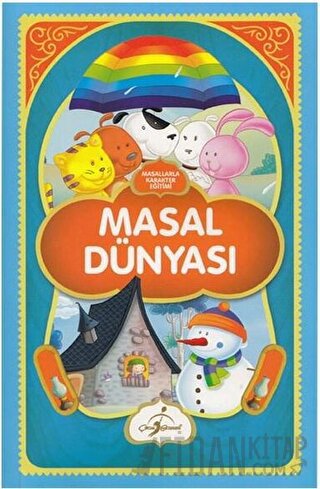 Masal Dünyası - Masallarla Karakter Eğitimi Ecehan Çetin