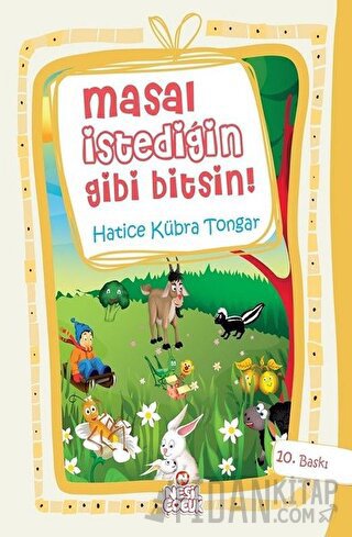 Masal İstediğin Gibi Bitsin! (Ciltli) Hatice Kübra Tongar