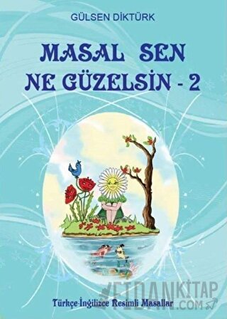 Masal Sen Ne Güzelsin 2 Gülsen Diktürk