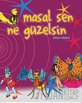 Masal Sen Ne Güzelsin Gülsen Diktürk