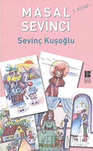 Masal Sevinci 1. Kitap Sevinç Kuşoğlu