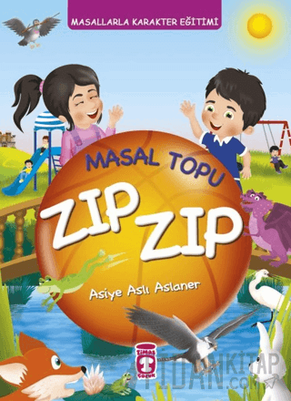 Masal Topu Zıp Zıp - Masallarla Karakter Eğitimi (Fleksi Cilt) Asiye A