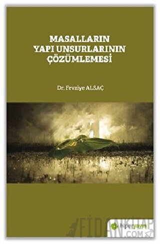 Masalların Yapı Unsurlarının Çözümlemesi Fevziye Alsaç