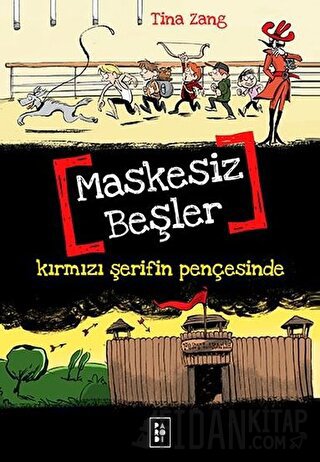 Maskesiz Beşler Serisi 2 : Kırmızı Şerifin Pençesinde Tina Zang