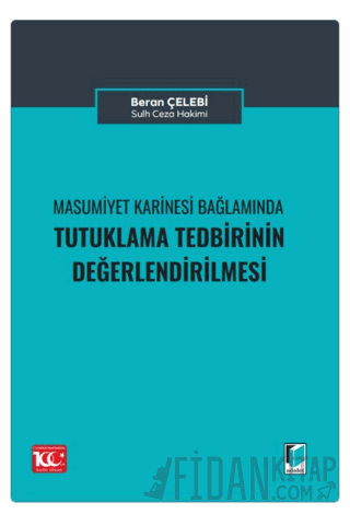 Masumiyet Karinesi Bağlamında Tutuklama Talebinin Değerlendirilmesi Be