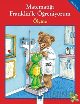 Matematiği Franklin’le Öğreniyorum: Ölçme M. Ed