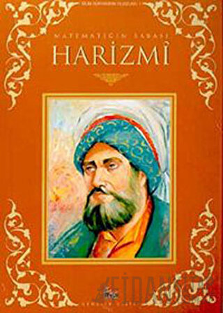 Matematiğin Babası El-Harizmi Süleyman Feyyaz