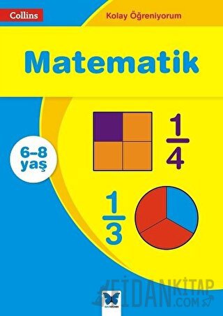 Matematik - Collins Kolay Öğreniyorum (6-8 Yaş) Sarah - Anne Fernandes