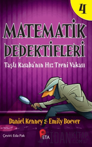 Matematik Dedektifleri 4: Taşlı Kasaba’nın Hız Treni Vakası Daniel Ken