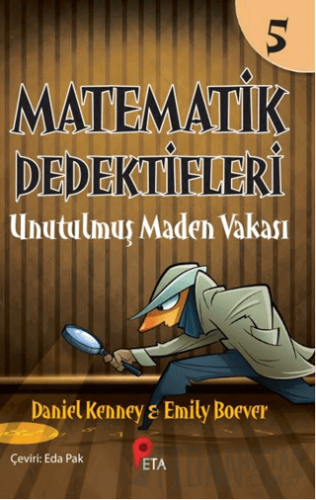 Matematik Dedektifleri 5: Unutulmuş Maden Vakası Daniel Kenney