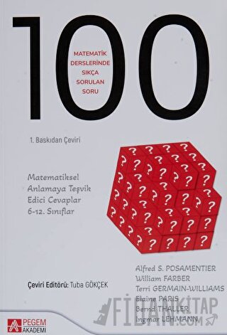 Matematik Derslerinde Sıkça Sorulan 100 Soru Alfred S. Posamentier